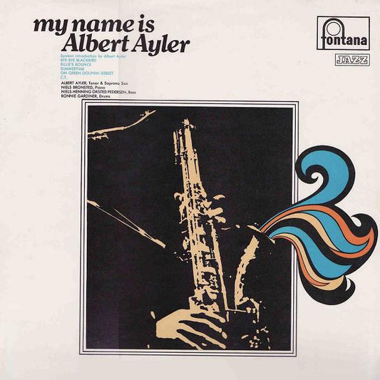 Albert Ayler : My Name Is Albert Ayler (LP, Album, RE)