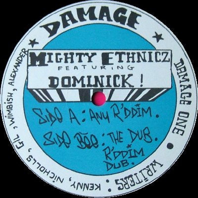 Mighty Ethnicz Featuring Dominic (2) : Any R'ddim (12")