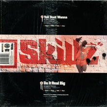 Skillz : Ya'll Don't Wanna B/W Do It Real Big (12")