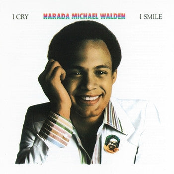 Narada Michael Walden : I Cry, I Smile (LP, Album)