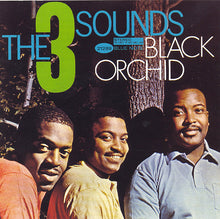 The 3 Sounds* : Black Orchid (CD, Album, RE)