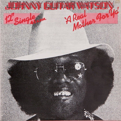 Johnny Guitar Watson : A Real Mother For Ya (12", Single)