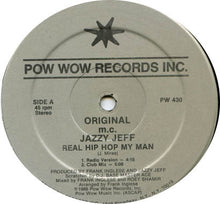Original M.C. Jazzy Jeff* : Real Hip Hop My Man (12")