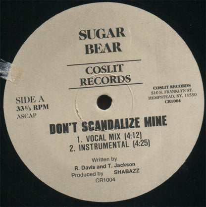Sugar Bear : Don't Scandalize Mine / Ready To Penetrate (12", Single)