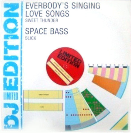 Sweet Thunder / Slick (2) : Everybody's Singing Love Songs / Space Bass (12", Ltd)