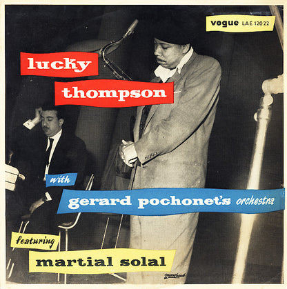 Lucky Thompson With Gérard Pochonet And His Orchestra Featuring Martial Solal : Lucky Thompson With Gerard Pochonet's Orchestra (LP, Album)