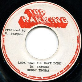Ruddy Thomas / Fatman Riddim Section : Look What You Have Done /  Look What You Have Done (Version) (7")