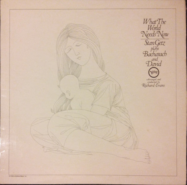Stan Getz : What The World Needs Now (Stan Getz Plays Bacharach And David) (LP, Album)