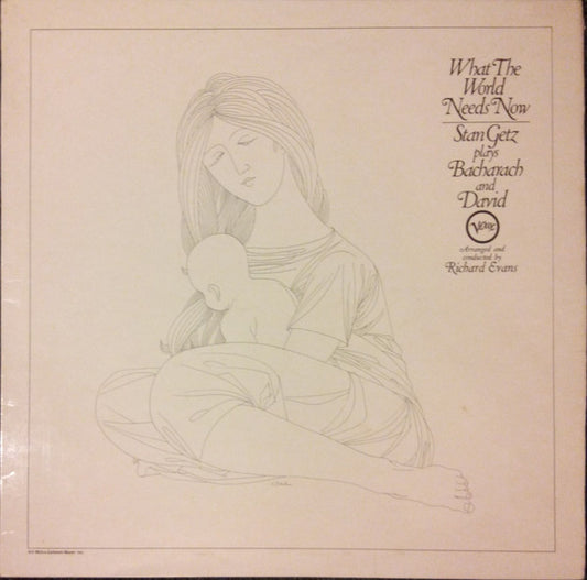 Stan Getz : What The World Needs Now (Stan Getz Plays Bacharach And David) (LP, Album)