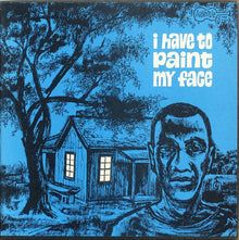 Various : I Have To Paint My Face (LP, Comp, Mono)