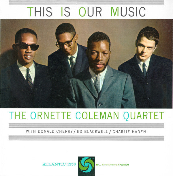 The Ornette Coleman Quartet : This Is Our Music (LP, Album, RE)