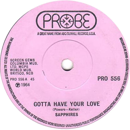 The Sapphires (3) : Gotta Have Your Love / Gee, I'm Sorry Baby (7", Single, RE)