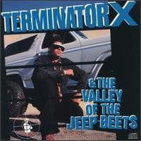 Terminator X : Terminator X & The Valley Of The Jeep Beets (LP, Album)
