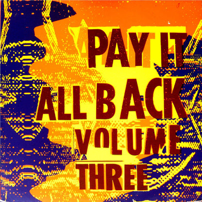 Various : Pay It All Back Volume Three (2xLP, Comp)