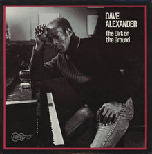 Dave Alexander (7) : The Dirt On The Ground (LP, Album)