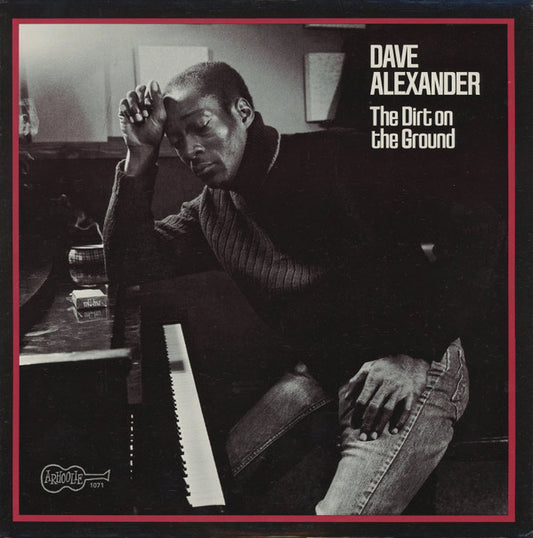 Dave Alexander (7) : The Dirt On The Ground (LP, Album)