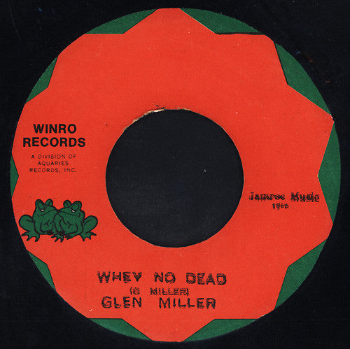 Glen Miller : Whey No Dead (7")