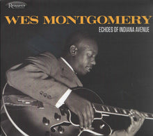 Wes Montgomery : Echoes Of Indiana Avenue (CD, Album, Comp, Dig)