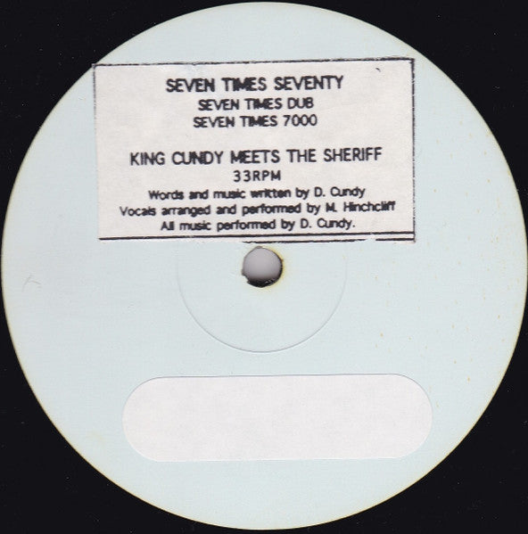 King Cundy Meets The Sheriff (3) : Seven Times Seventy (12", W/Lbl)