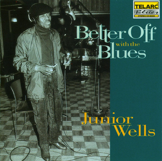 Junior Wells : Better Off With The Blues (CD, Album)
