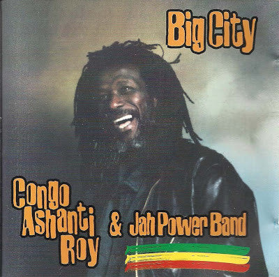 Congo Ashanti Roy & Jah Power Band : Big City (CD, Album)