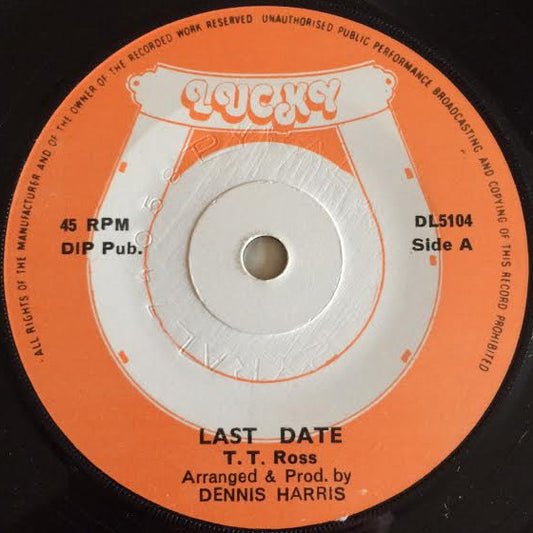 T.T. Ross / The Ranny Williams All Stars : Last Date / Dated Version (7")