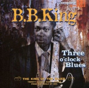 B.B. King : Three O'Clock Blues (CD, Comp)