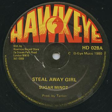 Sugar Minott / Ernest Wilson : Steal Away Girl / Who You Gonna Run To (12")