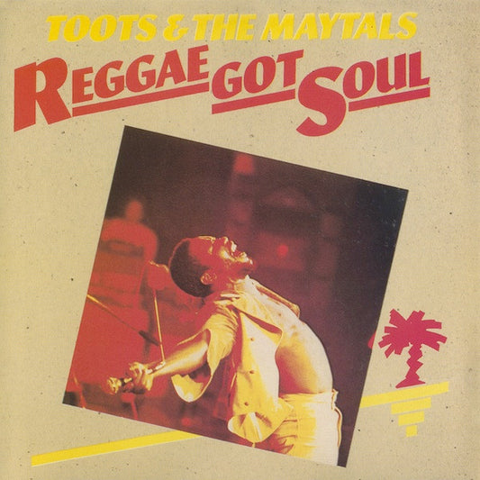 Toots & The Maytals : Reggae Got Soul (CD, Album, RE)