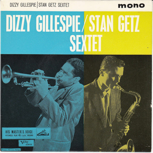 Dizzy Gillespie & The Stan Getz Sextet : Dizzy Gillespie / Stan Getz Sextet (7", Mono)