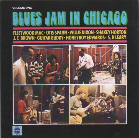 Fleetwood Mac, Otis Spann, Willie Dixon, Walter Horton, J.T. Brown, Buddy Guy, David "Honeyboy" Edwards, S.P. Leary : Blues Jam In Chicago - Volume One (CD, Album, RE, RM)
