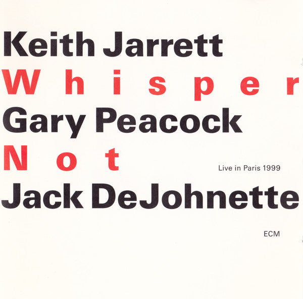 Keith Jarrett / Gary Peacock / Jack DeJohnette : Whisper Not (Live In Paris 1999) (2xCD, Album)