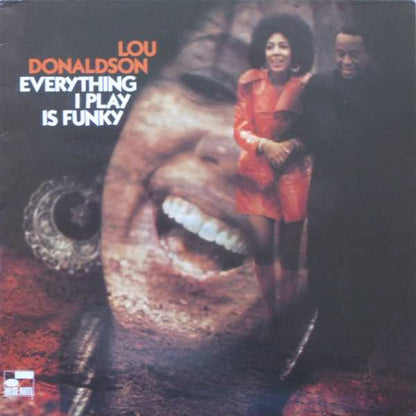 Lou Donaldson : Everything I Play Is Funky (LP, Album, RE)