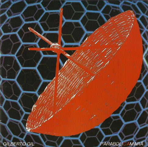 Gilberto Gil : Parabolicamará (CD, Album, RE)
