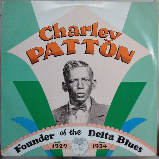 Charley Patton : Founder Of The Delta Blues 1929-1934 (2xLP, Comp, RE, RP, Gat)