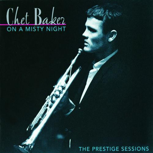 Chet Baker : On A Misty Night (The Prestige Sessions) (CD, Comp, RM)
