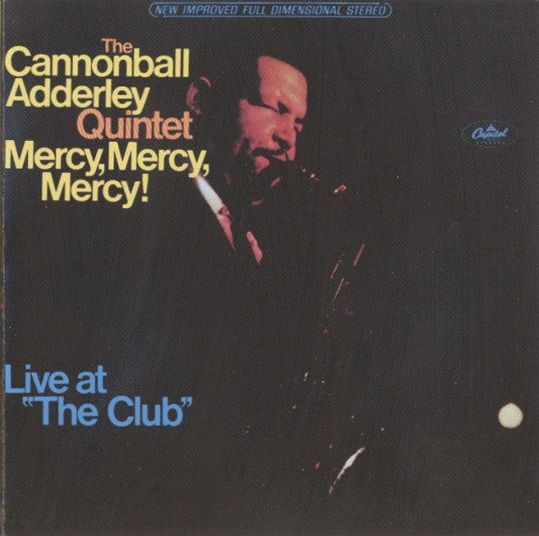 The Cannonball Adderley Quintet : Mercy, Mercy, Mercy! (Live At "The Club") (CD, Album, RE)