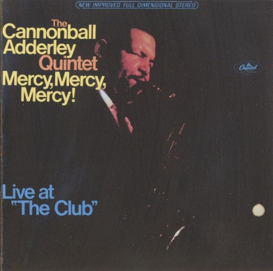 The Cannonball Adderley Quintet : Mercy, Mercy, Mercy! (Live At "The Club") (CD, Album, RE)
