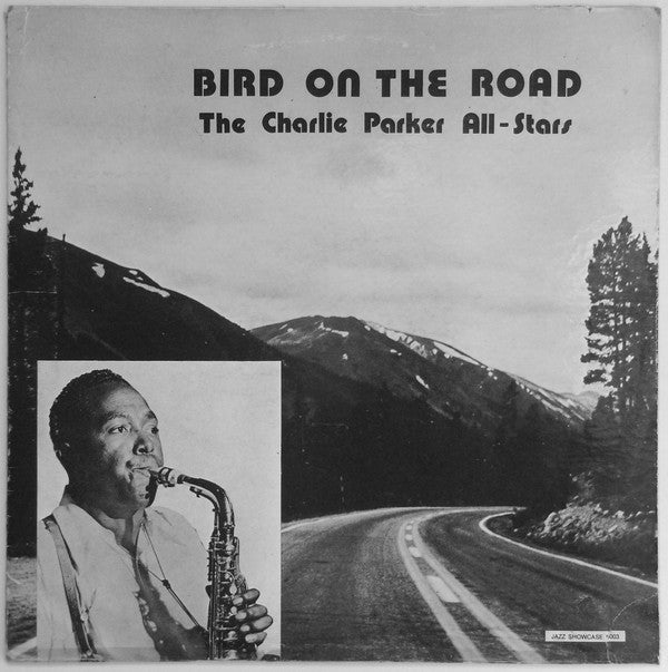 The Charlie Parker All-Stars : Bird On The Road (LP, Unofficial)