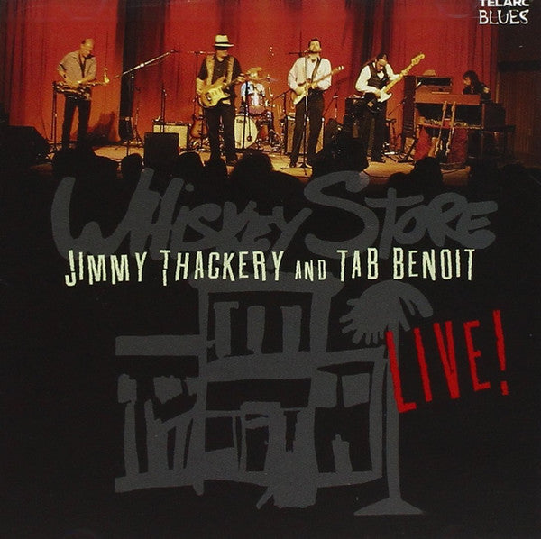 Jimmy Thackery & Tab Benoit : Whiskey Store Live! (CD, Album)