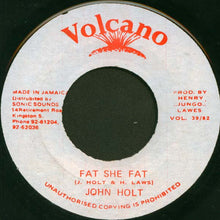 John Holt : Fat She Fat (7")