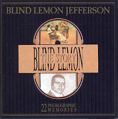 Blind Lemon Jefferson : The Blind Lemon Story - 22 Phonographics Memories (CD, Comp)