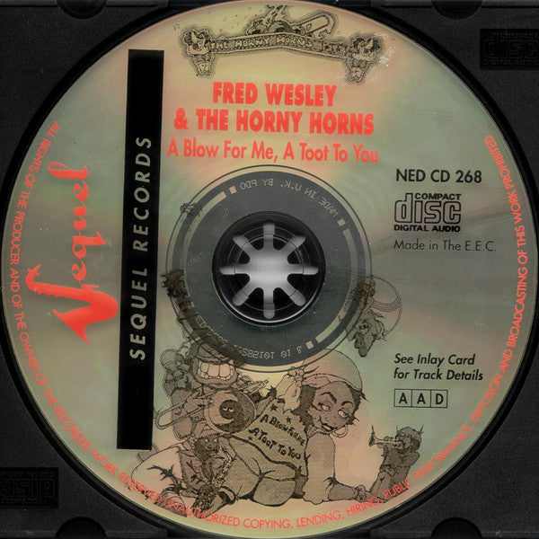 Fred Wesley & The Horny Horns Featuring Maceo Parker : A Blow For Me, A Toot To You (CD, Album, RE, RM)