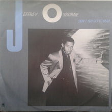 Jeffrey Osborne : Don't You Get So Mad (12")