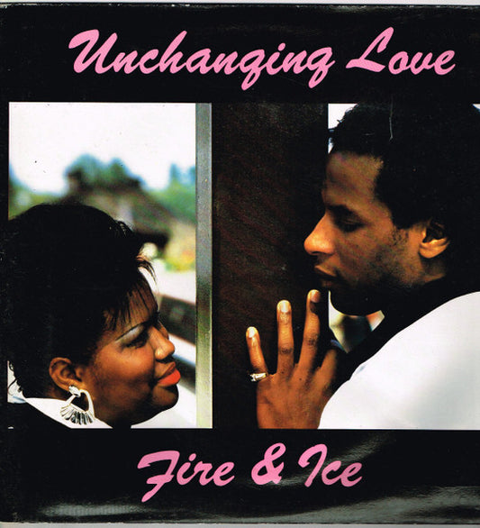 Fire And Ice (6) : Unchanging Love (LP, Album)