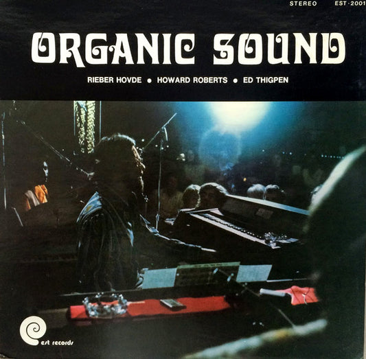 Rieber Hovde, Howard Roberts, Ed Thigpen : Organic Sound (LP, Album)