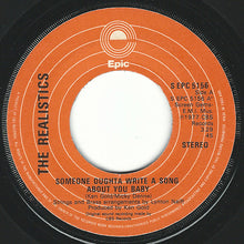 The Realistics (2) : Someone Oughta Write A Song About You Baby / Unchain Me (7")