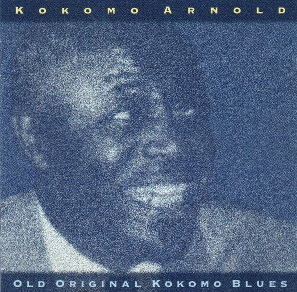Kokomo Arnold : Old Original Kokomo Blues (CD, Comp)