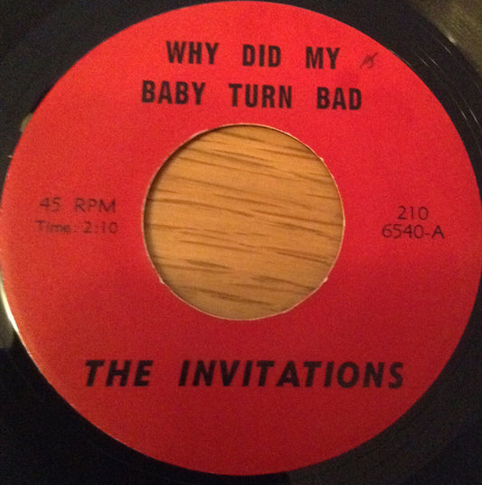 The Invitations : Why Did My Baby Turn Bad (7", Single, RP, Unofficial)