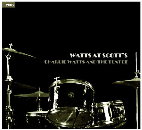 Charlie Watts And The Tentet : Watts At Scott's (2xCD)